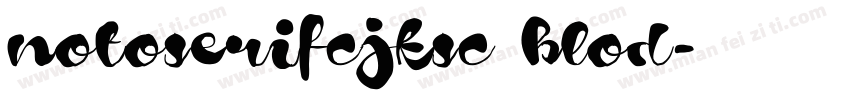 notoserifcjksc blod字体转换